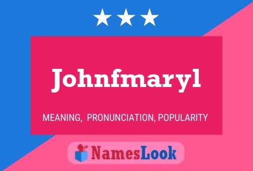 Johnfmaryl Name Poster