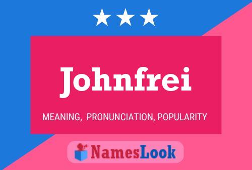 Johnfrei Name Poster