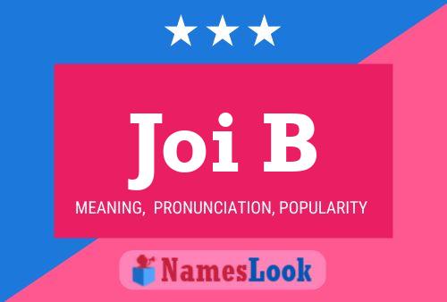 Joi B Name Poster