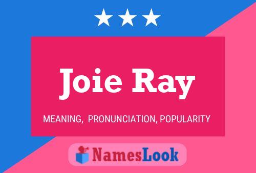 Joie Ray Name Poster