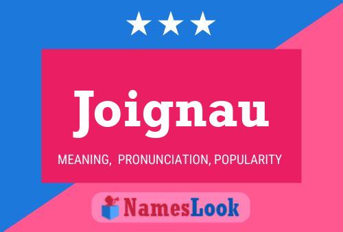 Joignau Name Poster