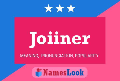 Joiiner Name Poster