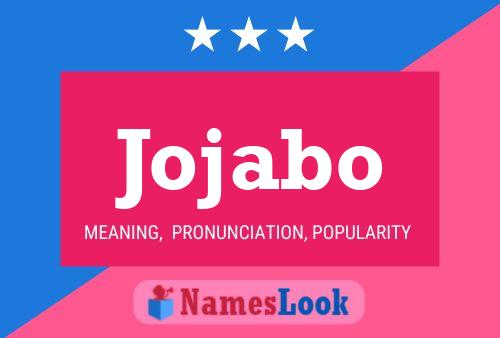 Jojabo Name Poster