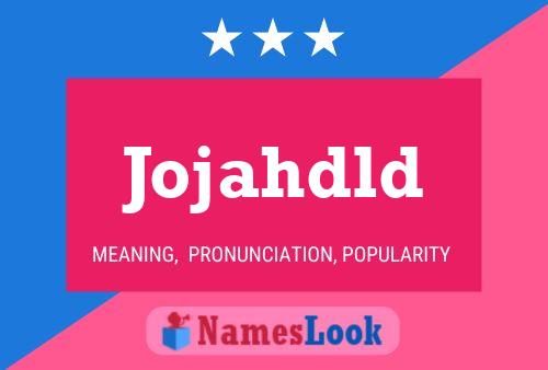 Jojahdld Name Poster