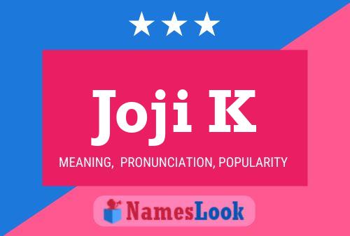 Joji K Name Poster