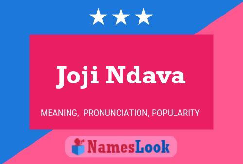 Joji Ndava Name Poster