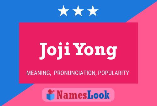 Joji Yong Name Poster