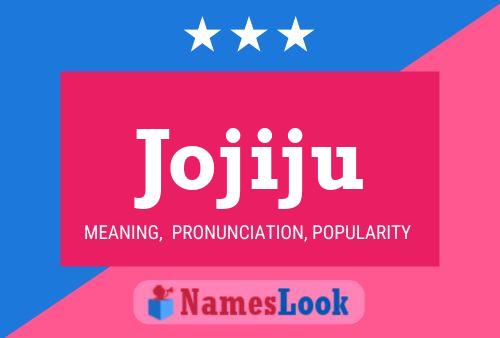 Jojiju Name Poster