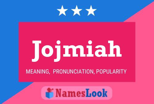 Jojmiah Name Poster