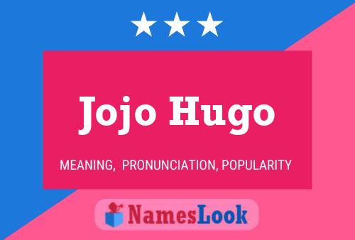 Jojo Hugo Name Poster