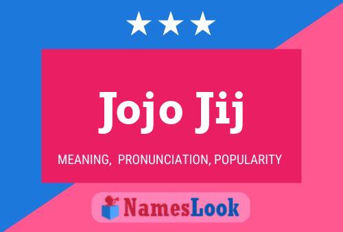 Jojo Jij Name Poster