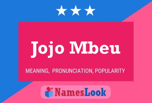 Jojo Mbeu Name Poster