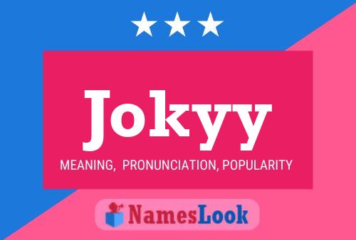 Jokyy Name Poster