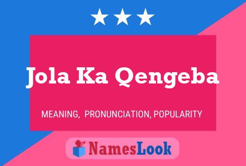 Jola Ka Qengeba Name Poster