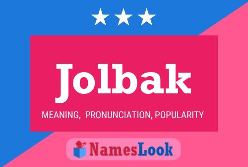 Jolbak Name Poster