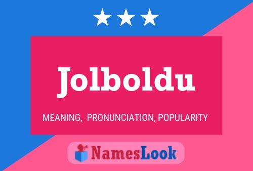 Jolboldu Name Poster