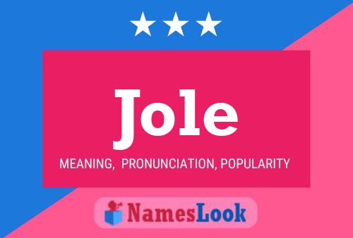 Jole Name Poster