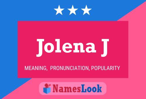 Jolena J Name Poster