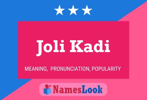 Joli Kadi Name Poster