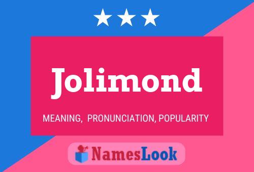 Jolimond Name Poster