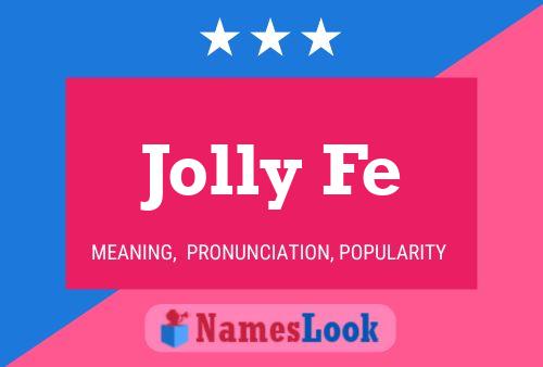 Jolly Fe Name Poster