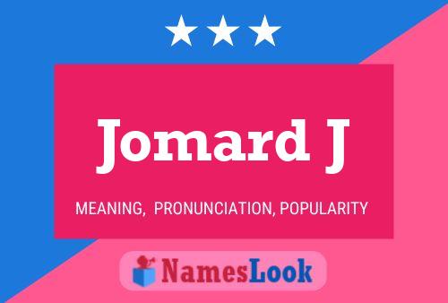 Jomard J Name Poster