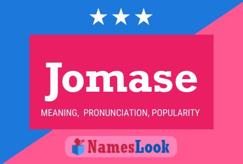 Jomase Name Poster