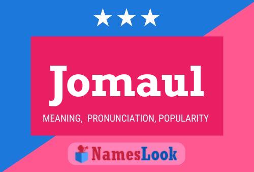 Jomaul Name Poster