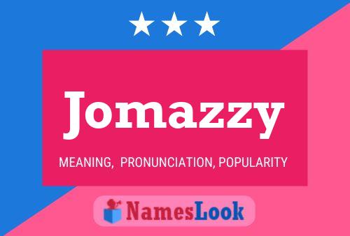 Jomazzy Name Poster