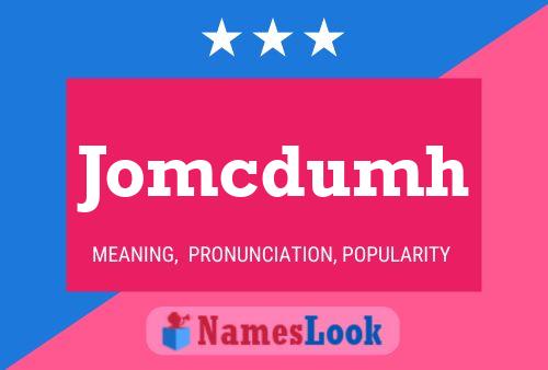 Jomcdumh Name Poster