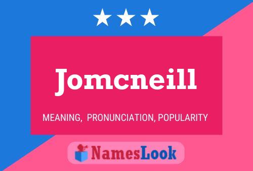 Jomcneill Name Poster