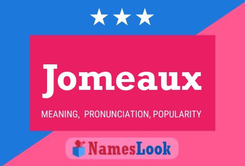 Jomeaux Name Poster