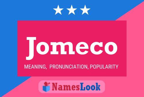 Jomeco Name Poster