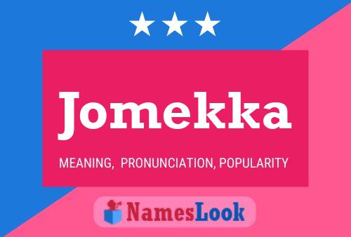 Jomekka Name Poster