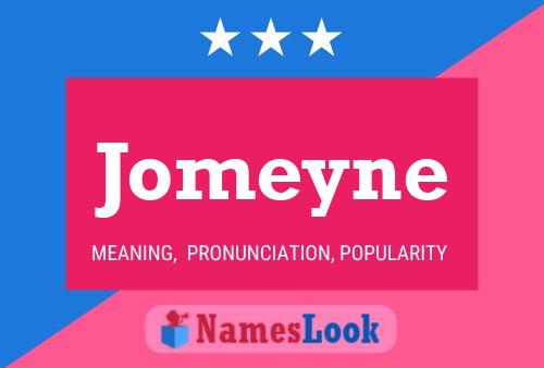 Jomeyne Name Poster