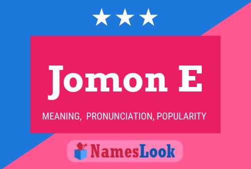 Jomon E Name Poster