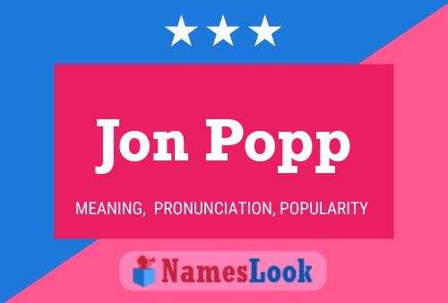 Jon Popp Name Poster