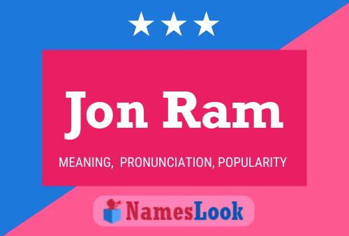 Jon Ram Name Poster