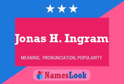 Jonas H. Ingram Name Poster