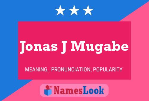 Jonas J Mugabe Name Poster