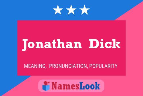 Jonathan  Dick Name Poster