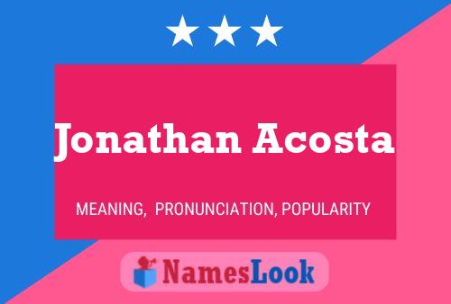 Jonathan Acosta Name Poster