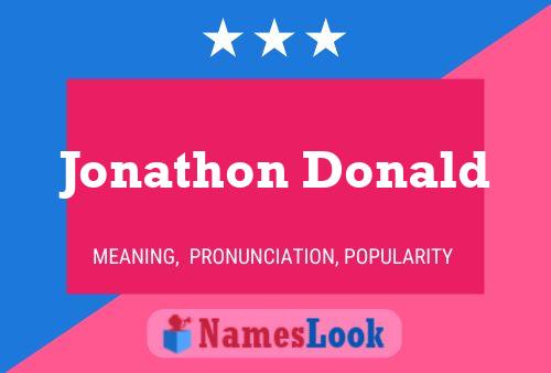 Jonathon Donald Name Poster