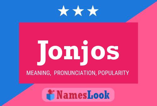 Jonjos Name Poster