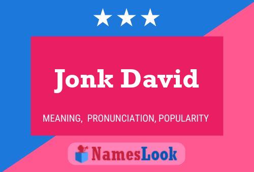 Jonk David Name Poster