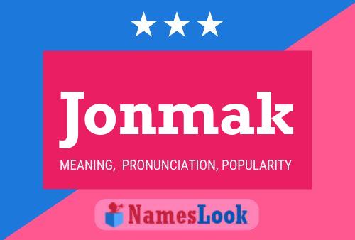 Jonmak Name Poster