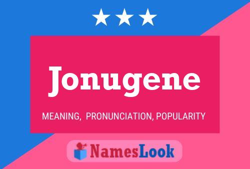 Jonugene Name Poster