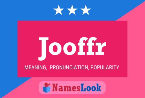 Jooffr Name Poster