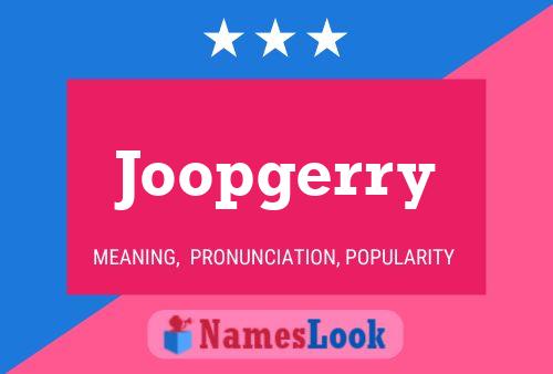 Joopgerry Name Poster