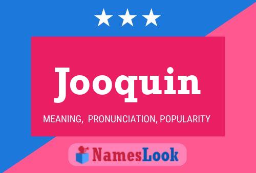 Jooquin Name Poster